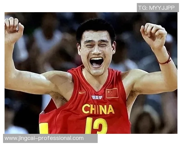 姚明携手詹姆斯组建梦之队共创篮球传奇新篇章