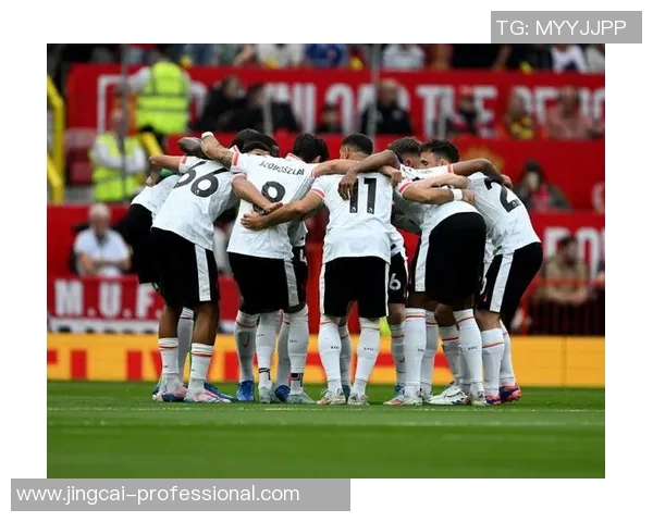 友谊赛精彩回顾利物浦轻取曼联3-0全场数据深度解析